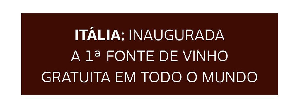 Itália: inaugurada a 1ª fonte de vinho gratuita em todo o mundo