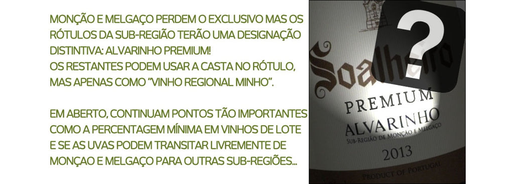 Alvarinhos: há, mas não são verdes! Só regional Minho.